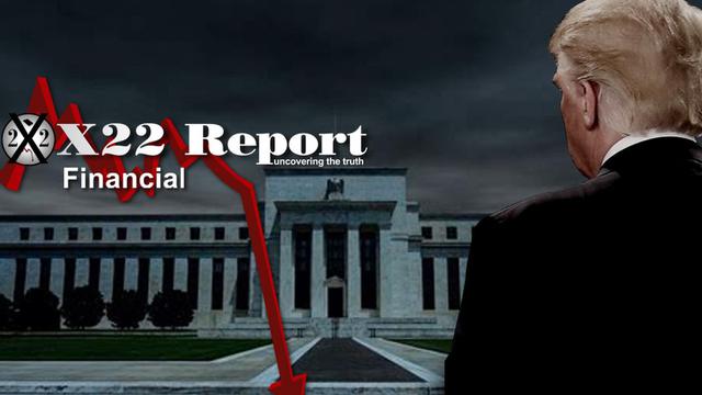 X 22 Report Ep. 2658a - [CB] Moves Forward With Their Economic Controlled Demolition,But They Are Not In Control