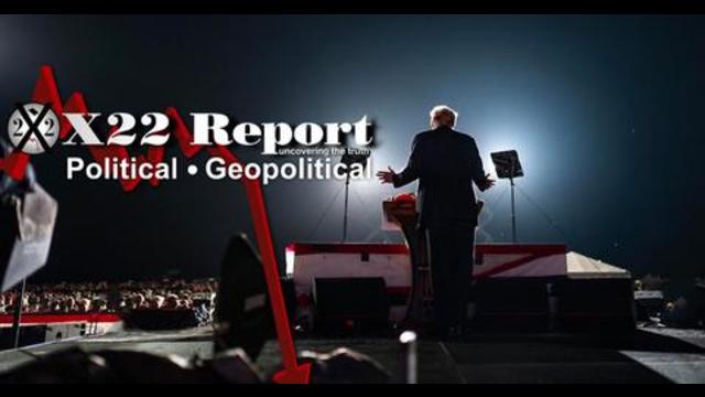 X 22 Report Ep. 2614b - Time Flies, Something Might Happen Before 2024, Down She Goes