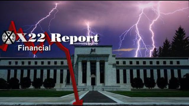 X 22 Report Ep. 2579a - The Fed Is In The Spotlight, This Is Just The Beginning