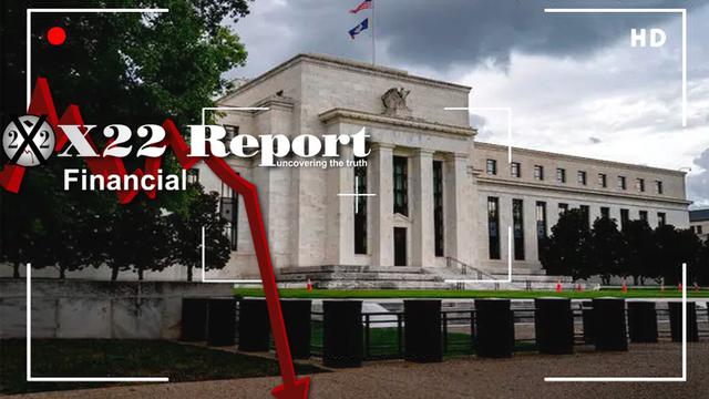 X 22 report Ep. 2725a - The Fed Is Now In The Crosshairs, There Is No Escaping Economic Tyranny